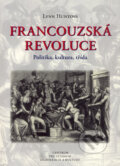 Kniha: Francouzská revoluce (Lynn Huntová). Centrum pro studium demokracie a kultury, 2007 Kniha: Francouzská revoluce (Lynn Huntová). Centrum pro studium demokracie a kultury, 2007