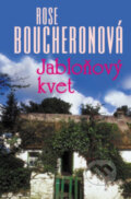 Kniha: Jabloňový kvet (Rose Boucheron), 2007 Kniha: Jabloňový kvet (Rose Boucheron), 2007