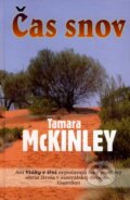 Kniha: Čas snov (Tamara McKinley). Slovenský spisovateľ, 2007 Kniha: Čas snov (Tamara McKinley). Slovenský spisovateľ, 2007