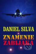 Kniha: Znamenie zabijaka (Daniel Silva), 2007 Kniha: Znamenie zabijaka (Daniel Silva), 2007