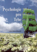 Kniha: Psychologie pro Tebe (Lea Paulínová). Informatorium, 1998 Kniha: Psychologie pro Tebe (Lea Paulínová). Informatorium, 1998