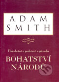 Pojednání o podstatě a původu bohatství národů - Adam Smith, 2001
