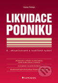Kniha: Likvidace podniku (Václav Pelikán). Grada, 2007 Kniha: Likvidace podniku (Václav Pelikán). Grada, 2007
