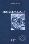 Kniha: Urogynekologie (Michael Halaška et al.). Galén, 2004 Kniha: Urogynekologie (Michael Halaška et al.). Galén, 2004