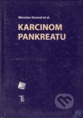 Karcinom pankreatu - Miroslav Zavoral et al., Galén, 2005