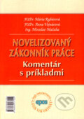 Novelizovaný Zákonník práce - Mária Rybárová, Anna Vojnárová, Miroslav Mačuha, Epos, 2007