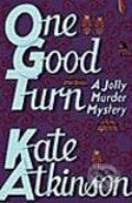Kniha: One Good Turn (Kate Atkinson). Black Swan, 2007 Kniha: One Good Turn (Kate Atkinson). Black Swan, 2007