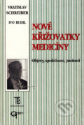 Kniha: Nové křižovatky medicíny (Ivo Budil a Vratislav Schreiber). Galén, 2003 Kniha: Nové křižovatky medicíny (Ivo Budil a Vratislav Schreiber). Galén, 2003