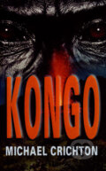 Kniha: Kongo (Michael Crichton). Baronet, 2007 Kniha: Kongo (Michael Crichton). Baronet, 2007