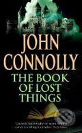 Kniha: The Book of Lost Things (John Connolly). Hodder and Stoughton, 2007 Kniha: The Book of Lost Things (John Connolly). Hodder and Stoughton, 2007