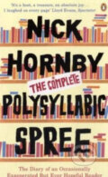 Kniha: The Complete Polysyllabic Spree (Nick Hornby). Penguin Books, 2007 Kniha: The Complete Polysyllabic Spree (Nick Hornby). Penguin Books, 2007