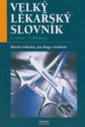 Kniha: Velký lékařský slovník (Jan Hugo, Martin Vokurka a kolektív). Maxdorf, 2006 Kniha: Velký lékařský slovník (Jan Hugo, Martin Vokurka a kolektív). Maxdorf, 2006