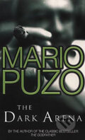 Kniha: The Dark Arena (Mario Puzo). Arrow Books, 1992 Kniha: The Dark Arena (Mario Puzo). Arrow Books, 1992