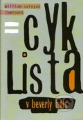 Kniha: Cyklista v Beverly Hills (William Saroyan). Eminent, 2006 Kniha: Cyklista v Beverly Hills (William Saroyan). Eminent, 2006