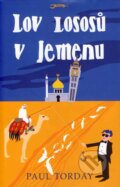 Kniha: Lov lososů v Jemenu (Paul Torday). Jota, 2007 Kniha: Lov lososů v Jemenu (Paul Torday). Jota, 2007