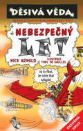 Kniha: Nebezpečný let (Nick Arnold). Egmont ČR, 2007 Kniha: Nebezpečný let (Nick Arnold). Egmont ČR, 2007