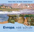 Kniha: Evropa, náš domov (Jan Sokol, Václav Cílek a Zdeňka Sůvová). Albatros CZ, 2018 Kniha: Evropa, náš domov (Jan Sokol, Václav Cílek a Zdeňka Sůvová). Albatros CZ, 2018