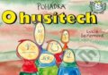 Kniha: Pohádka O husitech (Lucie Seifertová). Petr Prchal, 2013 Kniha: Pohádka O husitech (Lucie Seifertová). Petr Prchal, 2013