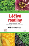 Kniha: Léčivé rostliny - Přírodní léčba (Andrew Chevallier). NOXI, 2004 Kniha: Léčivé rostliny - Přírodní léčba (Andrew Chevallier). NOXI, 2004