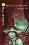 Kniha: Babel-17 (Samuel R. Delany). Gollancz, 2010 Kniha: Babel-17 (Samuel R. Delany). Gollancz, 2010
