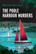 Kniha: Poole Harbour Murders (Rachel McLean). Ackroyd Publishing, 2025 Kniha: Poole Harbour Murders (Rachel McLean). Ackroyd Publishing, 2025