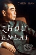 Kniha: Zhou Enlai – A Life (Jian Chen). Harvard University Press, 2024 Kniha: Zhou Enlai – A Life (Jian Chen). Harvard University Press, 2024