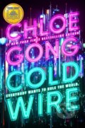Kniha: Coldwire (Chloe Gong). Margaret K. McElderry Books, 2025 Kniha: Coldwire (Chloe Gong). Margaret K. McElderry Books, 2025