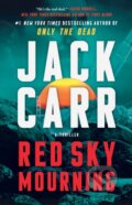 Kniha: Red Sky Mourning (Jack Carr). Atria/Emily Bestler Books, 2025 Kniha: Red Sky Mourning (Jack Carr). Atria/Emily Bestler Books, 2025