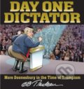 Kniha: Day One Dictator (G. B. Trudeau). Andrews McMeel, 2024 Kniha: Day One Dictator (G. B. Trudeau). Andrews McMeel, 2024