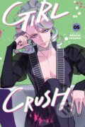 Kniha: Girl Crush, Vol. 5 (Midori Tayama). Viz Media, 2026 Kniha: Girl Crush, Vol. 5 (Midori Tayama). Viz Media, 2026