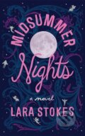 Kniha: Midsummer Nights (Lara Stokes). Lake Union Publishing, 2026 Kniha: Midsummer Nights (Lara Stokes). Lake Union Publishing, 2026