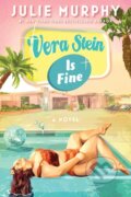 Kniha: Vera Stein Is Fine (Julie Murphy). Avon, 2026 Kniha: Vera Stein Is Fine (Julie Murphy). Avon, 2026
