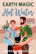 Kniha: Earth Magic & Hot Water (Lauren Connolly). City Owl Press, 2023 Kniha: Earth Magic & Hot Water (Lauren Connolly). City Owl Press, 2023