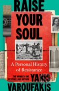 Kniha: Raise Your Soul (Yanis Varoufakis). Bodley Head, 2025 Kniha: Raise Your Soul (Yanis Varoufakis). Bodley Head, 2025