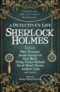 Kniha: Sherlock Holmes: A Detective’s Life (Andrew Lane, Peter Swanson, Martin Rosenstock, James Lovegrove a Cara Black). Titan Books, 2022 Kniha: Sherlock Holmes: A Detective’s Life (Andrew Lane, Peter Swanson, Martin Rosenstock, James Lovegrove a Cara Black). Titan Books, 2022