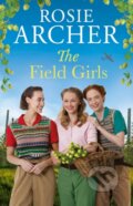 Kniha: The Field Girls (Rosie Archer). Quercus, 2026 Kniha: The Field Girls (Rosie Archer). Quercus, 2026