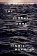 Kniha: The Bronze Arms (Richie Hofmann). Random House, 2026 Kniha: The Bronze Arms (Richie Hofmann). Random House, 2026