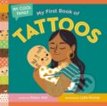 Kniha: My First Book of Tattoos (Lydia Nichols a Robyn Wall). , 2022 Kniha: My First Book of Tattoos (Lydia Nichols a Robyn Wall). , 2022