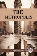 Kniha: The Metropolis (Upton Sinclair). , 2024 Kniha: The Metropolis (Upton Sinclair). , 2024