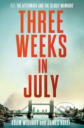 Kniha: THREE WEEKS IN JULY (Adam Wishart a James Nally). Mudlark, 2026 Kniha: THREE WEEKS IN JULY (Adam Wishart a James Nally). Mudlark, 2026