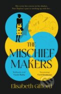 Kniha: Mischief Makers (Elisabeth Gifford). Corvus, 2024 Kniha: Mischief Makers (Elisabeth Gifford). Corvus, 2024