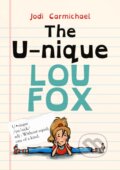 Kniha: The U-nique Lou Fox (Jodi Carmichael). DAJAMA, 2022 Kniha: The U-nique Lou Fox (Jodi Carmichael). DAJAMA, 2022