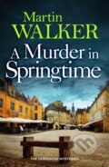 Kniha: Murder in Springtime (Martin Walker). Quercus, 2026 Kniha: Murder in Springtime (Martin Walker). Quercus, 2026