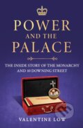 Kniha: Power and the Palace (Valentine Low). Headline Book, 2026 Kniha: Power and the Palace (Valentine Low). Headline Book, 2026