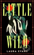 Kniha: Little Wild (Laura Evans). Pan Books, 2026 Kniha: Little Wild (Laura Evans). Pan Books, 2026