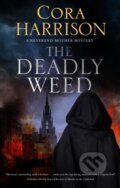 Kniha: Deadly Weed (Cora Harrison). Severn House, 2023 Kniha: Deadly Weed (Cora Harrison). Severn House, 2023