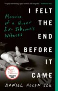 Kniha: I Felt the End Before It Came (Daniel Allen Cox). Prentice Hall, 2026 Kniha: I Felt the End Before It Came (Daniel Allen Cox). Prentice Hall, 2026