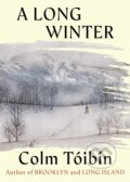 Kniha: A Long Winter (Colm Toibin). Scribner, 2025 Kniha: A Long Winter (Colm Toibin). Scribner, 2025