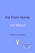 Kniha: Far From Home (Val Wood). Transworld, 2026 Kniha: Far From Home (Val Wood). Transworld, 2026