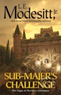 Kniha: Sub-Majer's Challenge (L. E. Modesitt). Tor Books, 2026 Kniha: Sub-Majer's Challenge (L. E. Modesitt). Tor Books, 2026